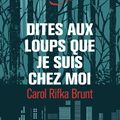 Dites aux loups que je suis chez moi, Carol Rifka Brunt