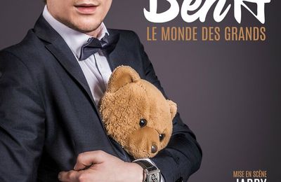 "Le Monde des grands" de Ben H : venez vous marrer au Théâtre du Marais !