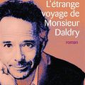 Marc Levy : "L'étrange voyage de Monsieur Daldry"...