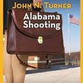 Alabama shooting, John N. Turner, *****