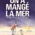 On a mangé la mer de Maxime de Lisle et Olivier Martin