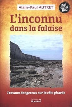 L'inconnu dans la falaise - alain-paul autret
