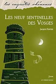 Les neuf sentinelles des Vosges de Jacques Fortier