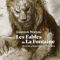 Le peintre et le poète : Moreau et La Fontaine dans l'exposition du Musée Gustave Moreau