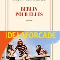 Coup de 💜 rentrée littéraire 2024  "Berlin pour elle" ;Benjamin de Laforcade,