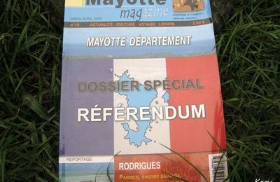 Référendum et Mayotte Mag...