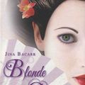 BACARR, Jina : Blonde Geisha