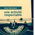 LIVRE : Une Activité respectable de Julia Kerninon - 2017