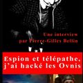 Espion et télépathe, j’ai hacké les Ovnis d’Anonymous et Pierre-Gilles Bellin