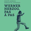 LIVRE : Werner Herzog, pas à pas de Hervé Aubron & Emmanuel Burdeau - 2017