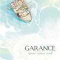 Garance, scénario de Séverine Gauthier, dessin de Thomas Labouret et couleur de Christian Lerolle