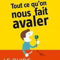 "Tout ce qu'on nous fait avaler : le guide pour mieux consommer" de Céline Hess-Halpern