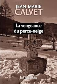 La vengeance du perce-neige de Jean-Marie Calvet