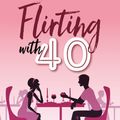 Flirting with 40, de K. Bromberg