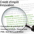 Crédit d'impot Innovation pour la conception de prototypes