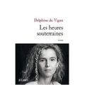 "Les Heures Souterraines" de Delphine de Vigan