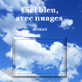 Alain Charles - Ciel bleu, avec nuages