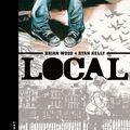 "Local" de Brian Wood et Ryan Kelly