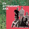 EN ATTENDANT ANA – Principia (2023)