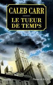 Le tueur de temps de Caleb Carr
