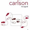 CARLSON Ron / Le signal.
