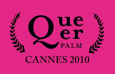 LE CINEMA GAY A CANNES "LA QUEER PALM" POUR LA PREMIERE FOIS !