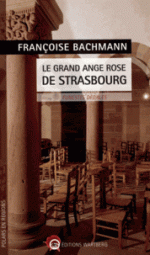 Le grand ange rose de Strasbourg - Funestes dédales deFrançoise Bachmann