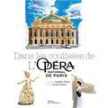 Dans les coulisses de l'Opéra National de Paris