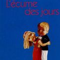 L'Écume des jours, de Boris Vian (1947)