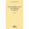 LERIADEC Yves / Les hommes aussi ont besoin d'amour.