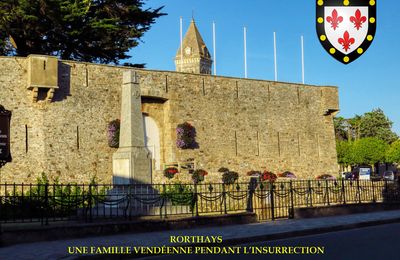 RORTHAYS UNE FAMILLE VENDÉENNE PENDANT L’INSURRECTION Notice sur les massacres de Noirmoutier en l'an II