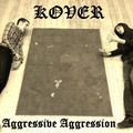 KOVER - Aggressive Aggression