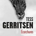 Ecorchures de Tess Gerritsen