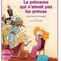 ~ La princesse qui n'aimait pas les princes, Alice Brière-Haquet 