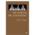 Les voleurs de Manhattan - Adam LANGER