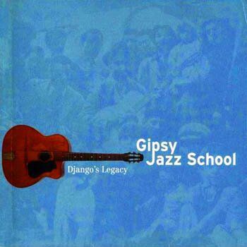 [Coup de cœur] Gipsy Jazz School : Django's Legacy (1.3 A. 75)