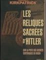 Sidney D. Kirkpatrick - Les Reliques sacrées d'Hitler