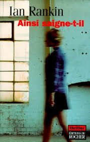 Ainsi saigne-t-il de Ian Rankin