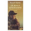 De beaux lendemains ---- Russell Banks