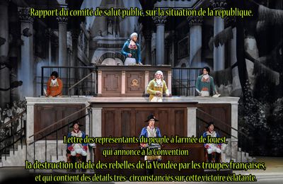 Lettre des représentants du peuple à l’armée de l’ouest, qui annonce à la Convention la destruction totale des rebelles de la Vendée par les troupes françaises, et qui contient des détails très- circonstanciés sur cette victoire éclatante. 