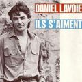 DANIEL LAVOIE - " ILS S'AIMENT"  1984