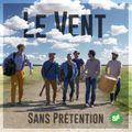 Sans Prétention nous met le coeur en fête avec Le Vent