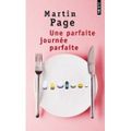 Une parfaite journée parfaite - Martin PAGE