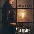 Hannah Kent : "A la grâce des hommes"