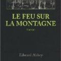 Edward Abbey – Le feu sur la montagne