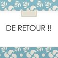 Je suis de retour !!