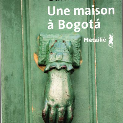 "Une maison à Bogota" Santiago GAMBOA