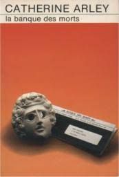 La banque des morts de Catherine Arley