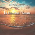 En attendant l'aurore de Jean-François CORREA