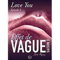 Effet de vague saison 3 épisode 3 Love you de Jana Rouze